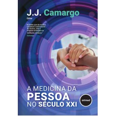 A Medicina Da Pessoa No Século Xxi