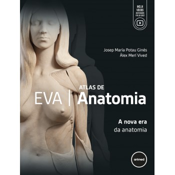 Eva Atlas De Anatomia: A Nova Era Da Anatomia