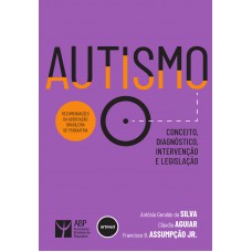 Autismo: Conceito, Diagnóstico, Intervenção E Legislação