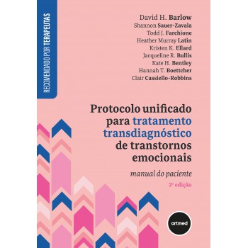 Protocolo Unificado Para Tratamento Transdiagnóstico De Transtornos Emocionais: Manual Do Paciente