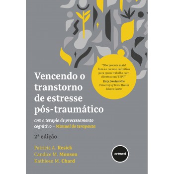 Vencendo O Transtorno De Estresse Pós-traumático Com A Terapia De Processamento Cognitivo