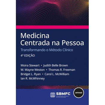 Medicina Centrada Na Pessoa - 4.ed.: Transformando O Método Clínico