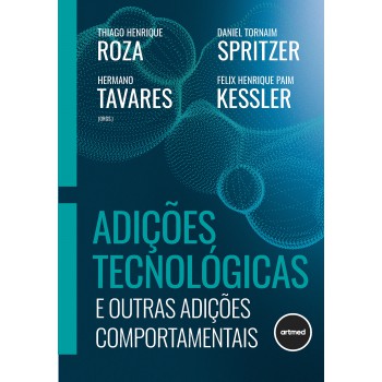 Adições Tecnológicas E Outras Adições Comportamentais