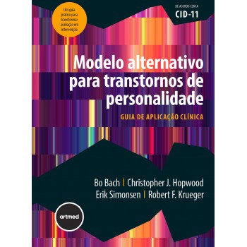 Modelo Alternativo Para Transtornos De Personalidade: Guia De Aplicação Clínica