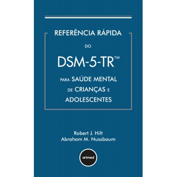 Referência Rápida Do Dsm-5-tr Para Saúde Mental De Crianças E Adolescentes