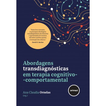 Abordagens Transdiagnósticas Em Terapia Cognitivo-comportamental