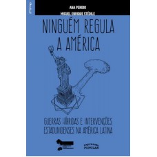 Ninguém Regula A América