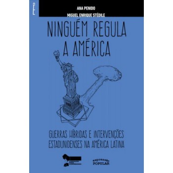Ninguém Regula A América