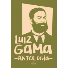 Luiz Gama: Antologia