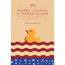 Guerra Híbrida E Neogolpismo Guerra Híbrida E Neogolpismo