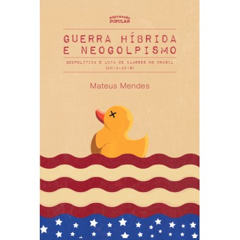 Guerra Híbrida E Neogolpismo