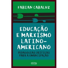 Educação E Marxismo Latino-americano