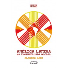 América Latina Na Encruzilhada Global
