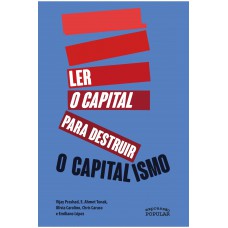 Ler O Capital Para Destruir O Capitalismo