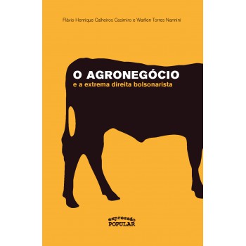 O Agronegócio E A Extrema Direita Bolsonarista