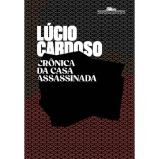 Crônica Da Casa Assassinada