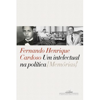 Um Intelectual Na Política: Memórias