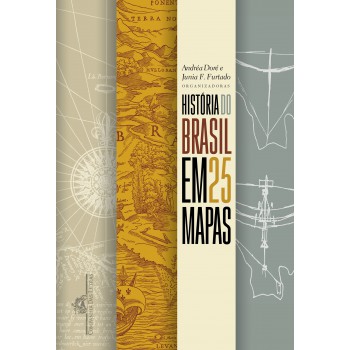 História do Brasil em 25 mapas