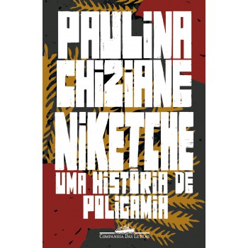 Niketche (nova Edição): Uma História De Poligamia