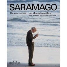 Saramago - Os Seus Nomes: Um álbum Biográfico