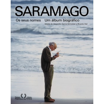 Saramago — Os seus nomes: Um álbum biográfico