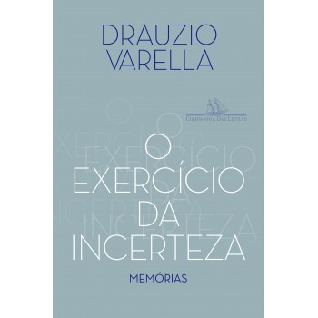 O Exercício Da Incerteza: Memórias