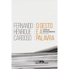 O gesto e a palavra: Escritos em defesa da democracia (1972-2021)