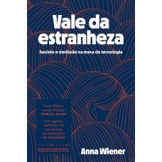 Vale Da Estranheza: Fascínio E Desilusão Na Meca Da Tecnologia