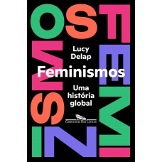 Feminismos: Uma história global