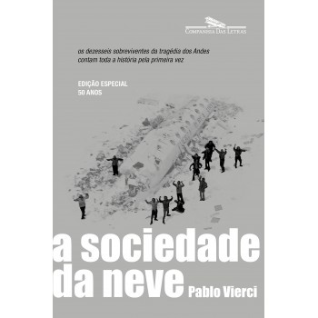 A Sociedade Da Neve (nova Edição): O Livro Que Deu Origem Ao Filme Da Netflix