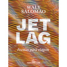 Jet lag: Poemas para viagem