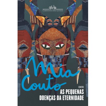 As Pequenas Doenças Da Eternidade: Contos