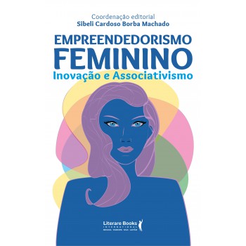 Empreendedorismo Feminino: Inovação E Associativismo