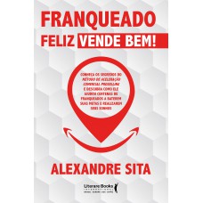 Franqueado Feliz Vende Bem!