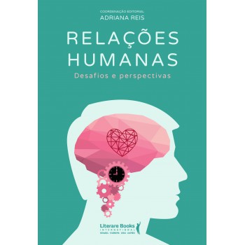 Relações Humanas: Desafios E Perspectivas