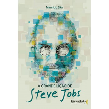 A Grande Lição De Steve Jobs