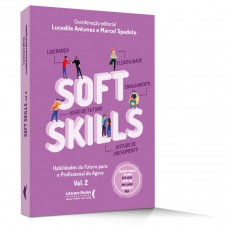 Soft Skills: Habilidades Do Futuro Para O Profissional Do Agora