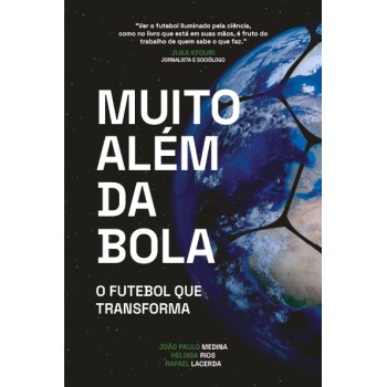 Muito Além Da Bola: O Futebol Que Transforma