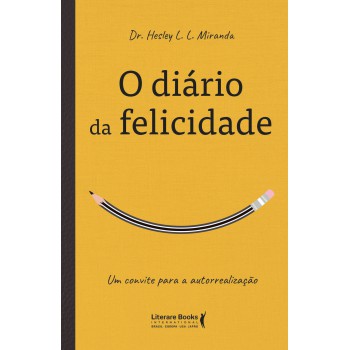 O Diário Da Felicidade: Um Convite Para A Autorrealização