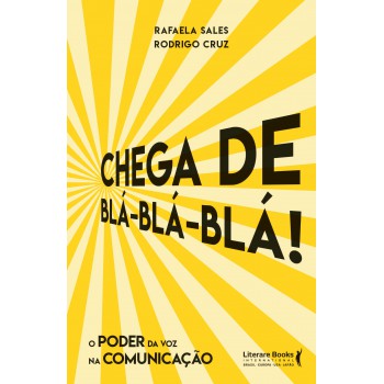 Chega De Blá Blá Blá: O Poder Da Voz Na Comunicação