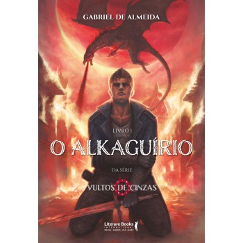 O Alkaguírio: Vultos De Cinzas