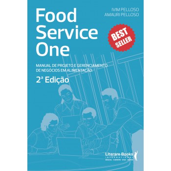 Food Service One: Manual De Projetos E Gerenciamento De Negócios Em Alimentação