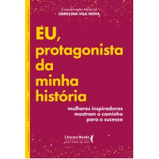 Eu, Protagonista Da Minha História