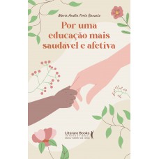 Por Uma Educação Saudável E Afetiva