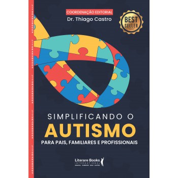 Simplificando O Autismo: Para Pais, Familiares E Profissionais