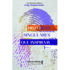 Histórias Singulares Que Inspiram Vol. 2