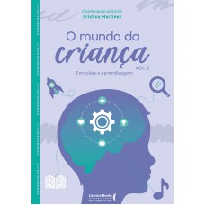 O Mundo Da Criança Vol.2: Emoções E Aprendizagem