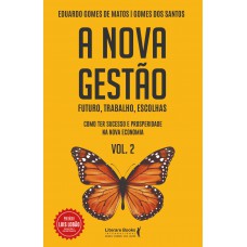 A Nova Gestão: Futuro, Trabalho, Escolhas