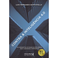 Contra & Inteligência 4.0: Os Caminhos Da Atividade De Inteligência Para A Segurança Corporativa