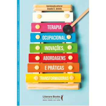 Terapia Ocupacional, Inovações, Abordagens E Práticas Transformadoras